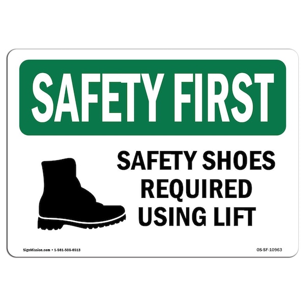 OSHA Sign, Shoes Required When Using Lift W/ Symbol, 18in X 12in Aluminum, 18" W, 12" H, Landscape